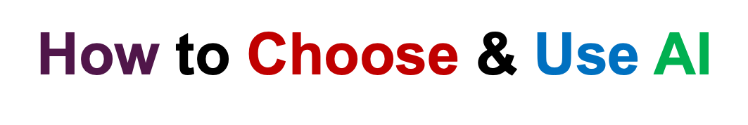 How Choose Use AI